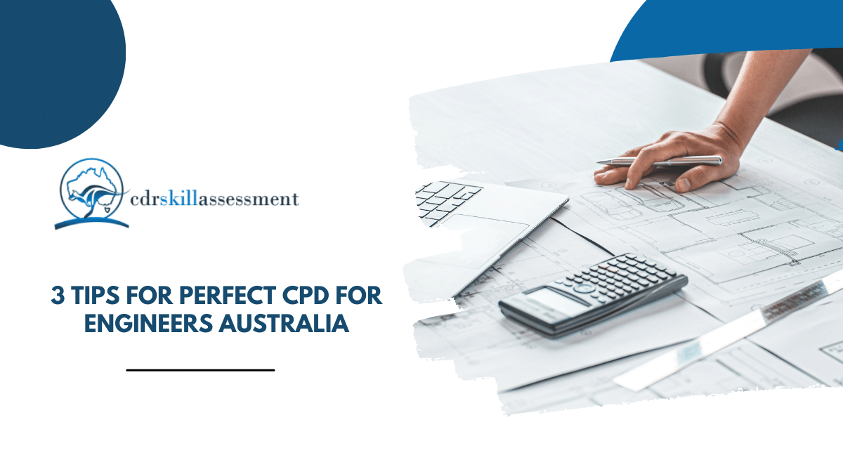 3 Tips for Perfect CPD for Engineers Australia