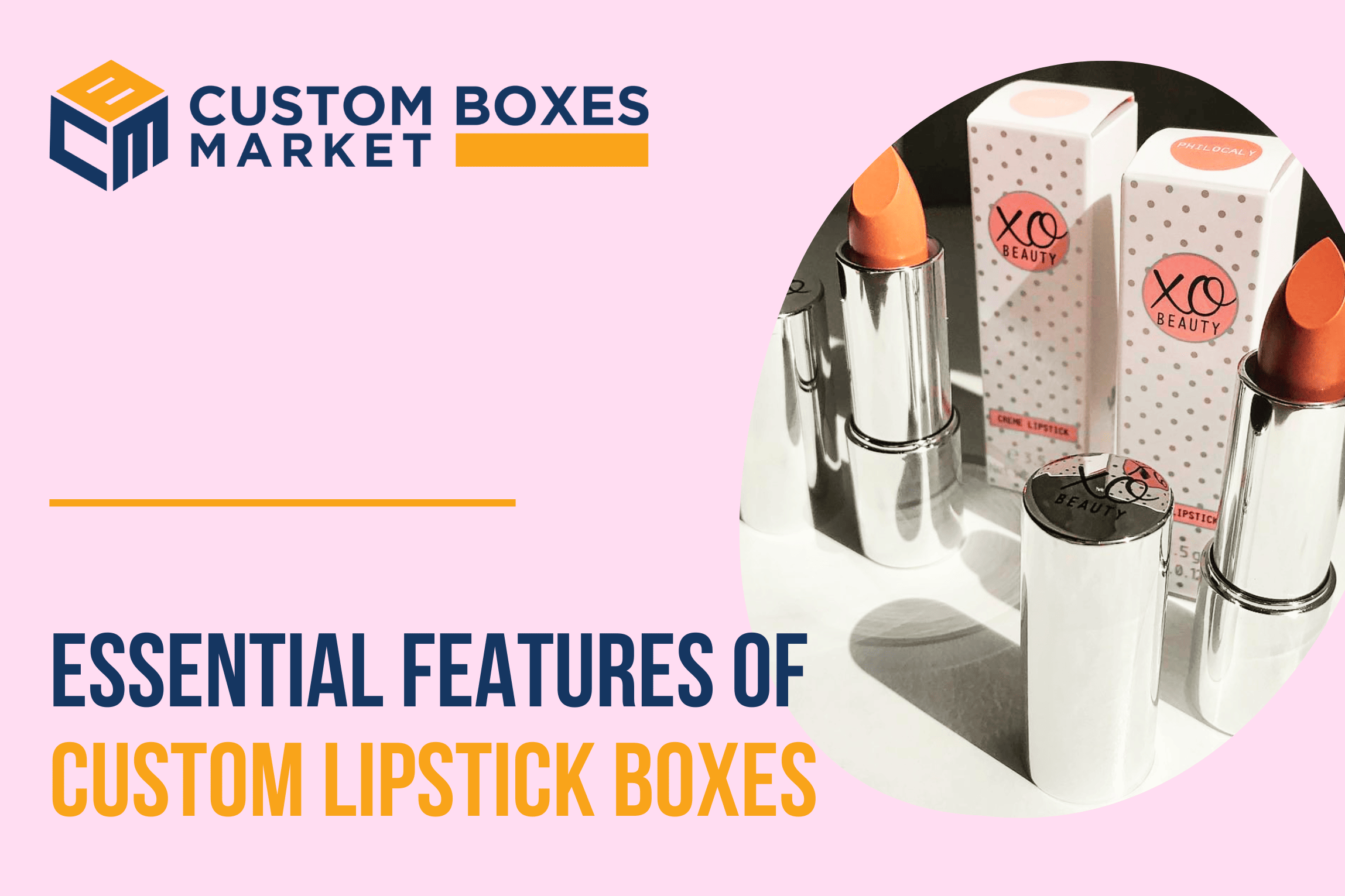 Essential Features Of Custom Lipstick Boxes