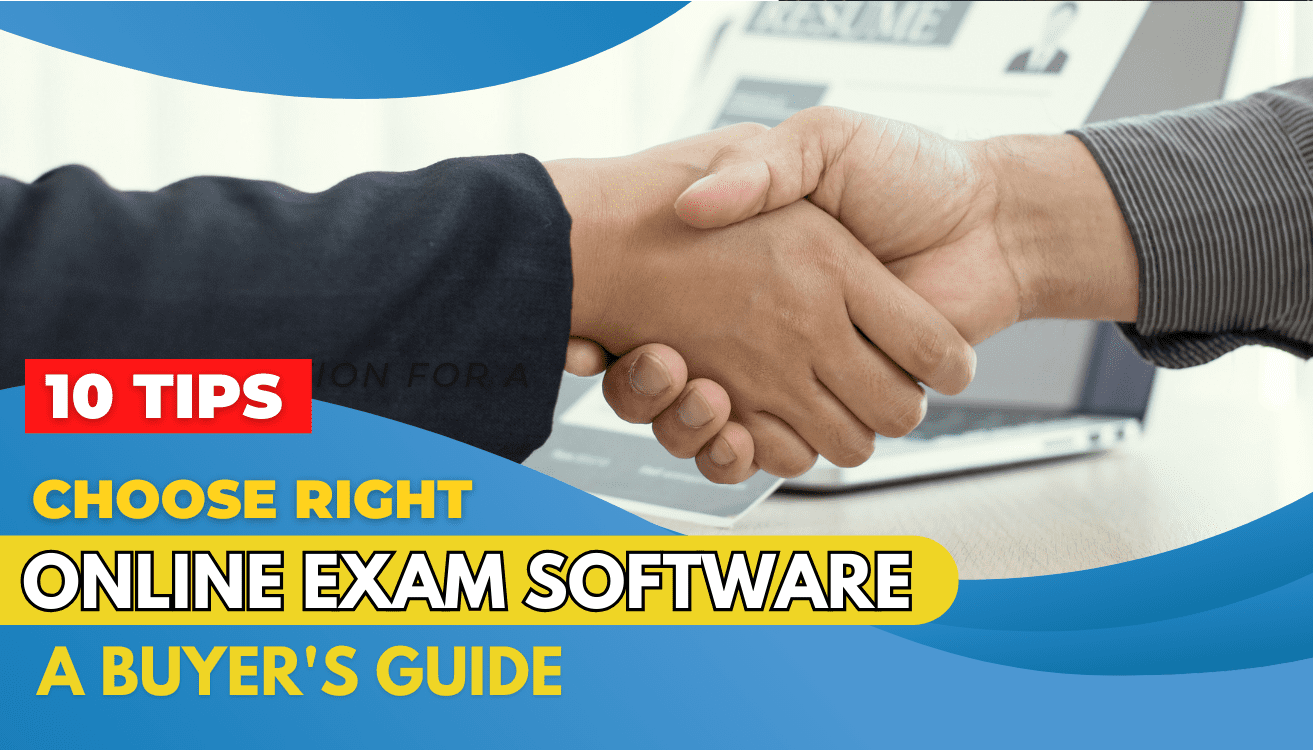 Choosing the Right Online Exam Software: A Buyer’s Guide